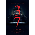 37: A Thomas Ironcutter Novel