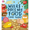 Where Does My Food Come From?: The Story of How Your Favourite Food Is Made