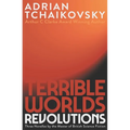 Terrible Worlds: Revolutions