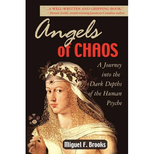 Angels of Chaos: A Journey into the Dark Depths of the Human Psyche
