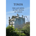 Tinos. The last jewel in the crown of Venice