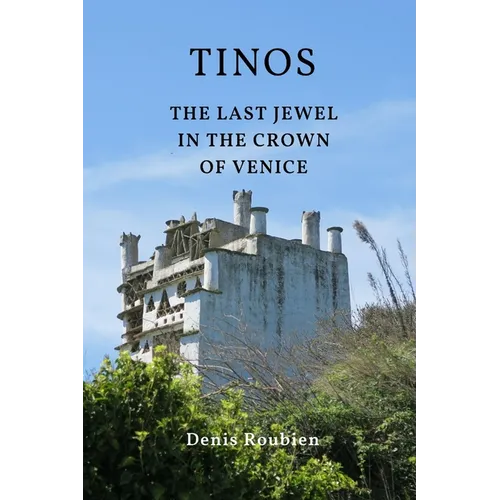 Tinos. The last jewel in the crown of Venice