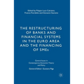 The Restructuring of Banks and Financial Systems in the Euro Area and the Financing of SMEs