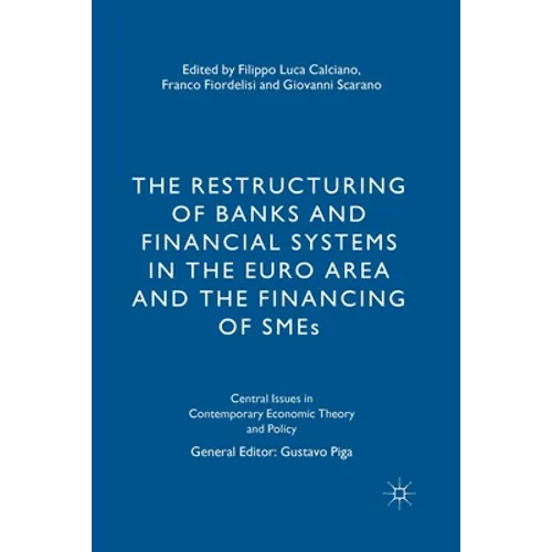 The Restructuring of Banks and Financial Systems in the Euro Area and the Financing of SMEs