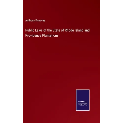 Public Laws of the State of Rhode Island and Providence Plantations