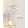 My Book of Duas: A collection of adhkaar for the morning, evening, and more