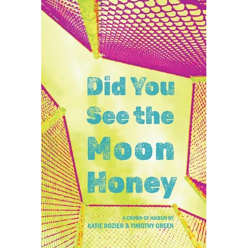 Did You See the Moon Honey: A Crown of Haibun