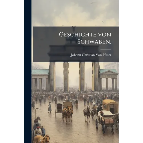 Geschichte von Schwaben.