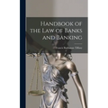 Handbook of the Law of Banks and Banking