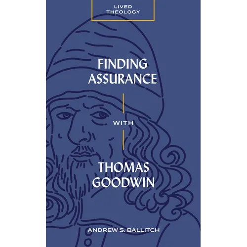 Finding Assurance with Thomas Goodwin