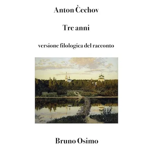 Tre anni: Versione filologica del racconto lungo