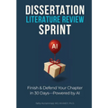 Dissertation Literature Review Sprint: Finish & Defend Your Chapter in 30 Days-Powered by AI