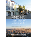 Finding Intentional Community: Your Journey Home