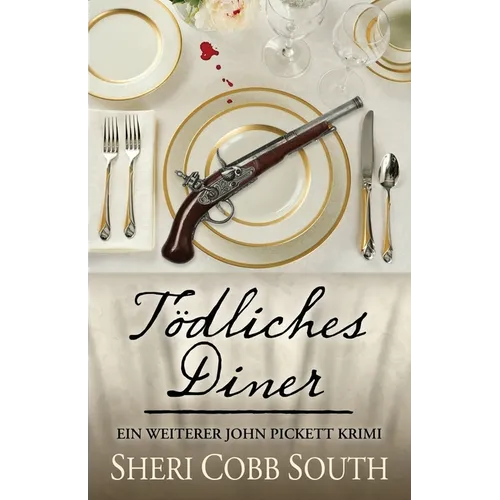 Tödliches Diner: Ein Weiterer John Pickett Krimi