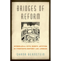 Bridges of Reform: Interracial Civil Rights Activism in Twentieth-Century Los Angeles