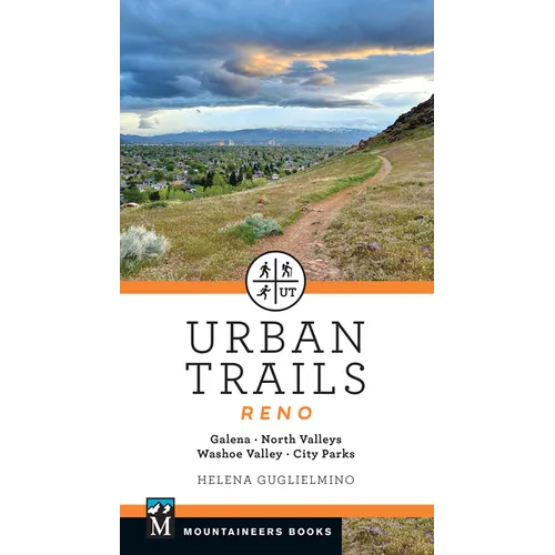 Urban Trails: Reno: Galena * North Valleys * Washoe Valley * City Parks