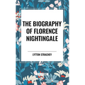 The Biography of Florence Nightingale