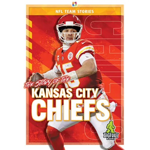 The Story of the Kansas City Chiefs