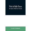 Pirkê de Rabbi Eliezer: (the chapters of Rabbi Eliezer the Great) according to the text of the manuscript belonging to Abraham Epstein of Vien