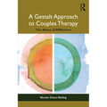 A Gestalt Approach to Couples Therapy: The Dance of Difference