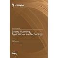 Battery Modelling, Applications, and Technology
