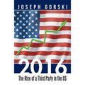 2016: The Rise of a Third Party in the US