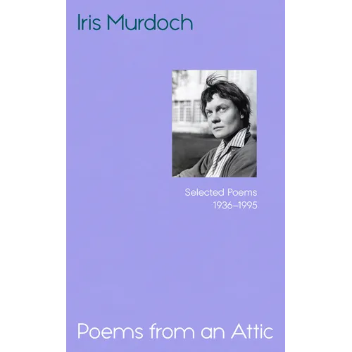 Poems from an Attic: Selected Poems, 1936-95