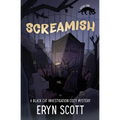 Screamish