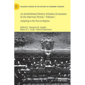 An Institutional History of Italian Economics in the Interwar Period -- Volume I: Adapting to the Fascist Regime