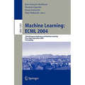 Machine Learning: Ecml 2004: 15th European Conference on Machine Learning, Pisa, Italy, September 20-24, 2004, Proceedings