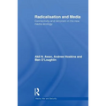 Radicalisation and Media: Connectivity and Terrorism in the New Media Ecology