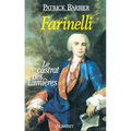 Farinelli Le Castrat Des Lumieres
