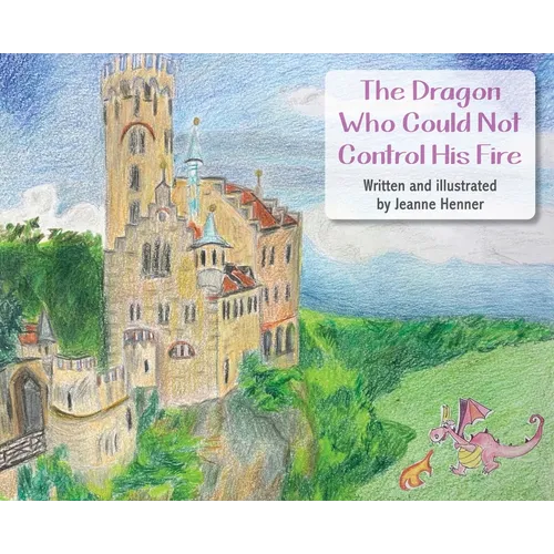 The Dragon Who Could Not Control His Fire