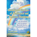 Chicken Soup for the Soul Devotional Stories of Resilience and Positive Thinking: 101 Devotions with Scripture, Real-Life Stories & Custom Prayers