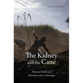 The Kidney and the Cane: Planetary Health and Plantation Labor in Nicaragua