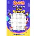 Sports Word Search Books for Kids 9-12: Sports Themed Word Search Puzzles That Kids Will Enjoy!