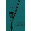 Love is a Friendly Word