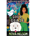Soul Glaze: An Eastwind Witches Paranormal Cozy Mystery