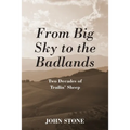 From Big Sky to the Badlands: Two Decades of Trailin' Sheep