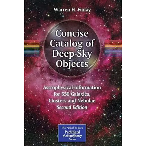 Concise Catalog of Deep-Sky Objects: Astrophysical Information for 550 Galaxies, Clusters and Nebulae