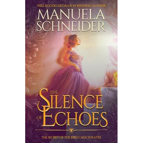 The Silence of Echoes: The Secret of the Bird Cage Theatre
