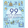 99 Ways to Improve Your Memory