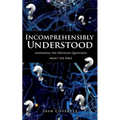 Incomprehensibly Understood