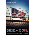 So Kind Yet So Cruel: The Reawakening of Peoplehood