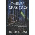 Darker Musings