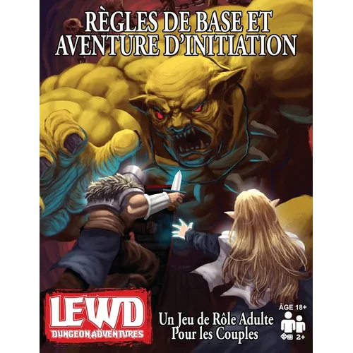 Lewd Dungeon Adventures Règles de Base et Aventure D'initiation: Un Jeu de Rôle Adulte Pour les Couples