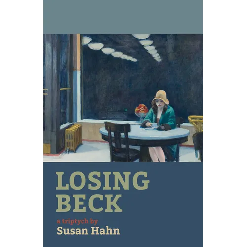 Losing Beck: A Triptych