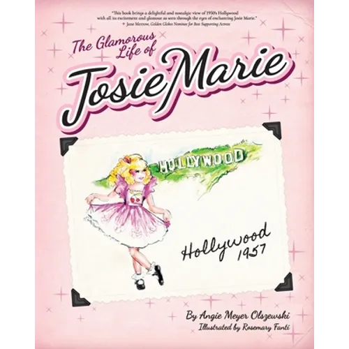 The Glamorous Life of Josie Marie: Hollywood, 1957