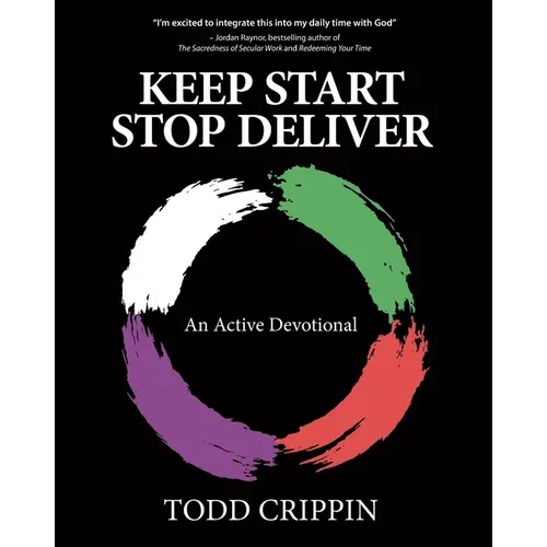 Keep Start Stop Deliver: An Active Devotional