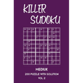Killer Sudoku Medium 200 Puzzle With Solution Vol 2: 9x9, Advanced sumoku Puzzle Book, 2 puzzles per page